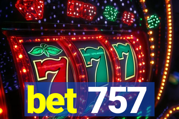 bet 757